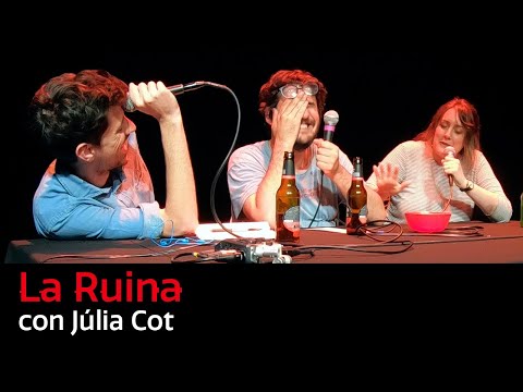 87. La Ruina (con Júlia Cot)