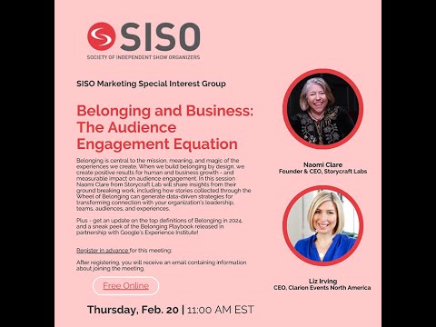 SISO Marketing SIG - Belonging and Business: The Audience Engagement Equation
