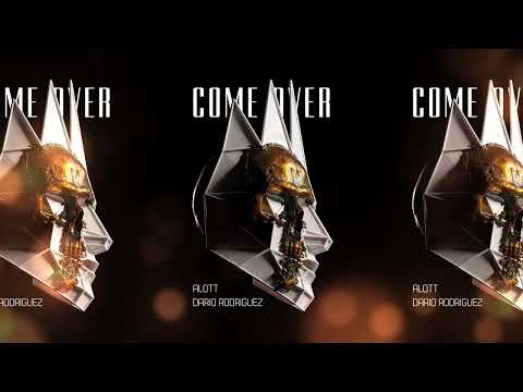 Alott feat. Dario Rodriguez - Come Over