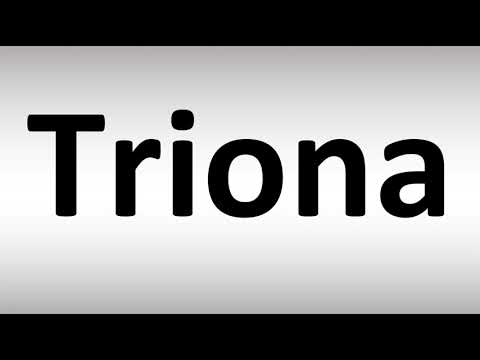 How to Pronounce Triona