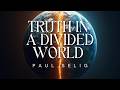 Truth In A Divided World Paul Selig Channeled Teaching 2026