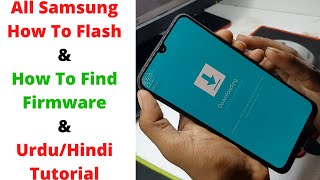 All Samsung How To Flash & How To Find Firmware Urdu/Hindi Tutorial | How To Choose Correct Firmware