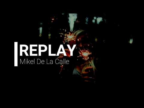 Maikel Delacalle - Replay (LETRA)