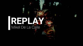 Maikel Delacalle - Replay (LETRA)