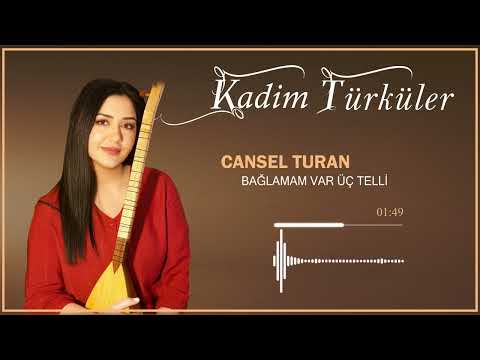 Cansel Turan - Bağlamam Var Üç Telli (Official Audio)