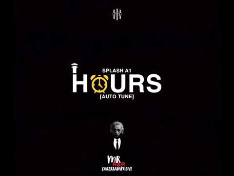 Splash A1 - Hours (Audio) with (Auto-tune) | R&R Entertainment #EXCLUSIVE