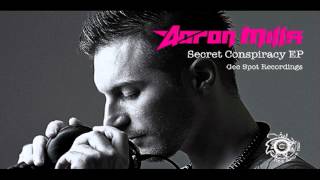 Aaron Mills - Secret Conspiracy [Gee Spot Recordings - IBIZA]