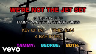 Tammy Wynette &amp; George Jones - (We're Not) The Jet Set (Karaoke)