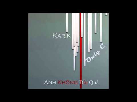 OnlyC - Anh Không Đòi Quà [Audio] (Ft. Karik)