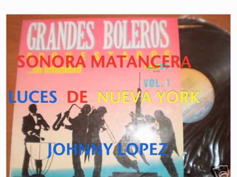 LUCES DE NUEVA YORK-SONORA MATANCERA-JOHNNY LOPEZ