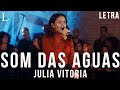 Som Das Águas - Julia Vitoria Letra Som Das Águas - Julia Vitoria Letra
