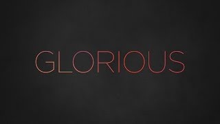 Paul Baloche - Glorious (Official Lyric Video)