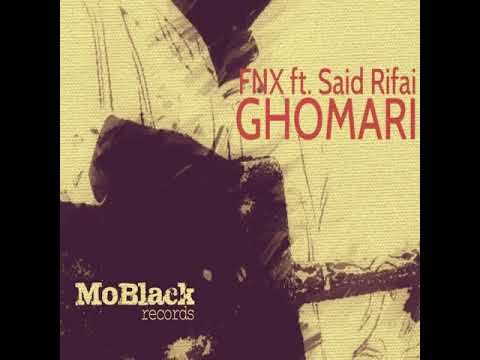 FNX OMAR ft Said Rifai Ghomari [MoBlack Records]