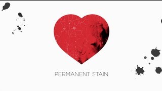 Permanent Stain Music Video