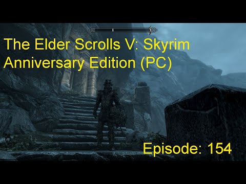 The Elder Scrolls V: Skyrim-Anniversary Edition(PC)-Playthrough-Episode 154