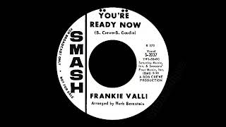 Frankie Valli - You&#39;re Ready Now
