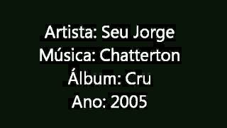 Musik-Video-Miniaturansicht zu Chatterton Songtext von Seu Jorge