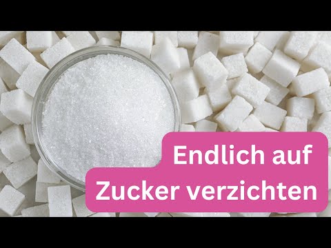 Der beste Weg, um auf Zucker zu verzichten - innerhalb von 1 Tag