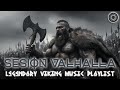 Valhalla Session ️ Legendary Epic Viking Music
