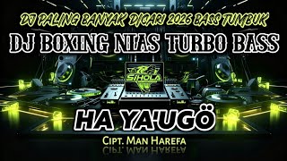 Download lagu DJ BOXING NIAS HA YA'UGÖ | DJ NIAS VIRAL TIKTOK TERBARU 2026 | DJ PALING GACOR BASS TUMBUK mp3