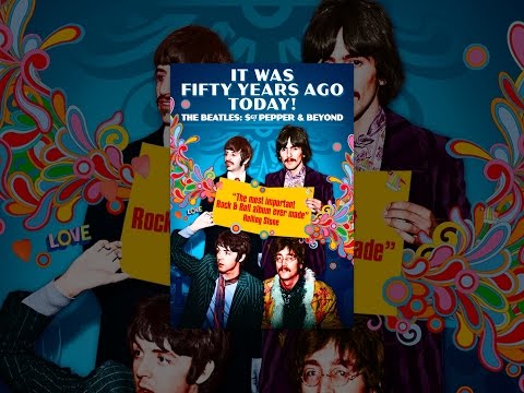 It Was Fifty Years Ago Today! The Beatles: Sgt. Pepper & Beyond (OmU)