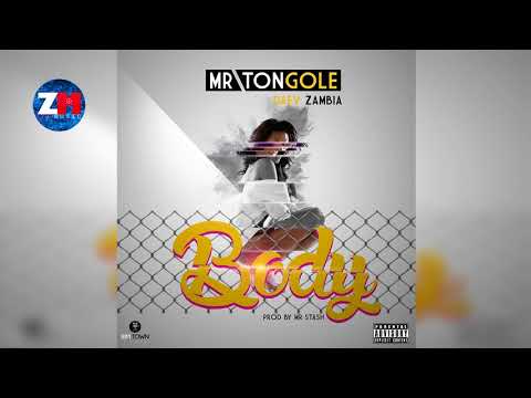 MR TONGOLE Ft DAEV - BODY (Official Audio) |ZEDMUSIC| ZAMBIAN MUSIC 2018