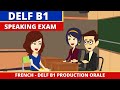 DELF B1 Production Orale | DELF B1 French Speaking Test