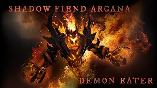 Shadow Fiend Arcana - Demon Eater [Dota 2 Wiki Showcase]
