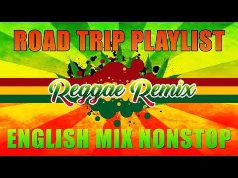 Reggae Remix Music 2021 -  Nonstop Reggae Songs Compilation -  English Reggae Music 2021