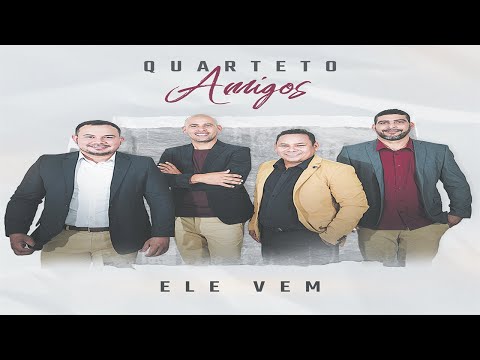 🎬QUARTETO AMIGOS - ELE VIRÁ (CLIPE OFICIAL)