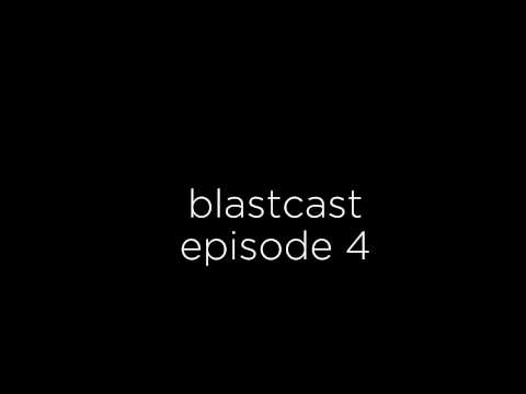 BlastCast Episode 4 (With Rendivious, IMNintendo, and Roryonstrike)