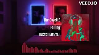 the GazettE - Falling [INSTRUMENTAL]