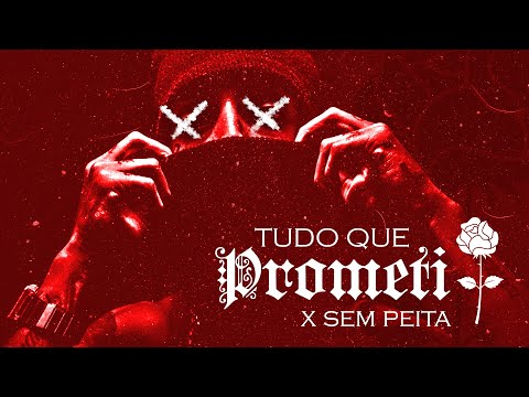 X sem peita - Tudo que Prometi 🌹