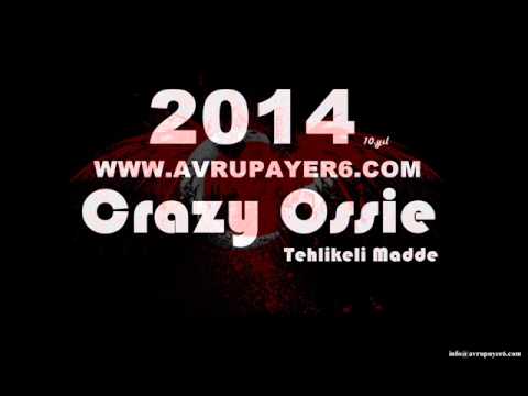 Crazy Ossie Tehlikeli Madde - Yeni Dünya Düzeni 2014