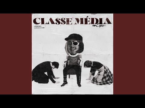 Classe Média No Topo (feat. Loren Tralha)