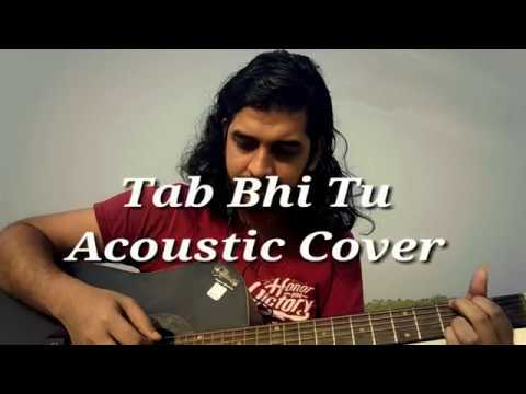 Tab Bhi Tu | October | Acoustic Cover | Sarbajit
