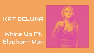 Kat Deluna - Whine Up Ft. Elephant Man with Lyrics (Slowed and Reverb) 4K