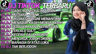 Download lagu DJ TIKTOK TERBARU 2025 SLOW BASS 🎵DJ GADIS MANIS KALIMANTAN🎵 DJ MUTIARA - IPANK🎵 mp3