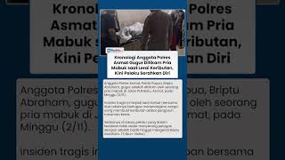 Anggota Polres Asmat Gugur Ditikam Pria Mabuk, Pelaku Kini Mendekam di Sel Tahanan