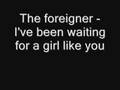 Foreigner - I've Been Waiting For A Girl Like You ...