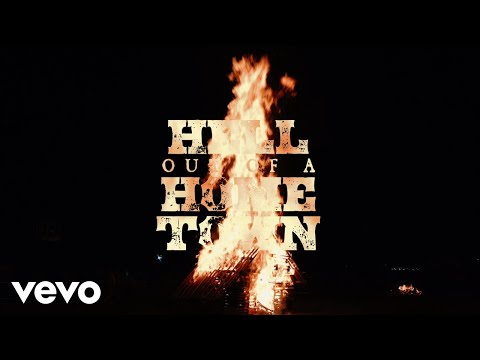 Video thumbnail for Hell Out of a Hometown
