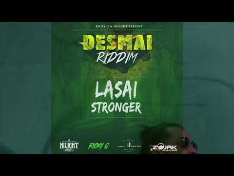 LASAI - STRONGER (DESMAI RIDDIM) Ricky G prd. & Hilight Music