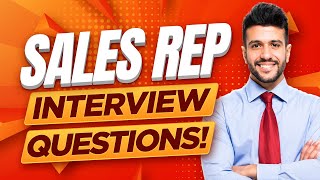 SALES REPRESENTATIVE Interview Questions & Answers! (How to PASS a Sales Rep Job Interview!)