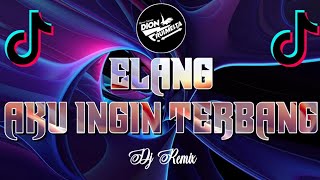 Download lagu DJ ELANG || AKU INGIN TERBANG TINGGI SEPERTI ELANG || DJ TERBARU 2K24 mp3