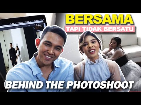 Bersama Tapi Tidak Bersatu! | Behind The Photoshoot Setidaknya Sempat Bersama