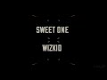 Wizkid - Sweet One Lyrics Video
