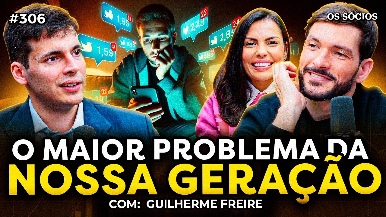 A GERAÇÃO ATUAL ESTÁ PERDIDA? (com Guilherme Freire) | Os Sócios #306