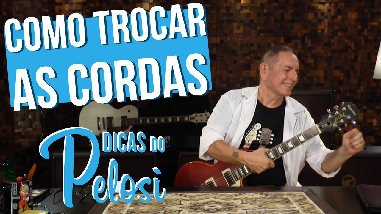 COMO TROCAR AS CORDAS DA GUITARRA LES PAUL | Dicas do Pelosi #5