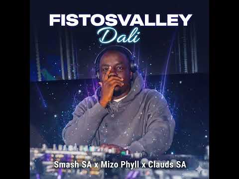 Fistosvalley x Smash SA x Mizo Phyll x Clauds - Dali