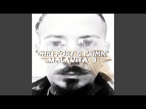 Chiù Fort E Primm malavita 3